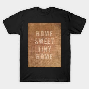 Home sweet tiny home T-Shirt